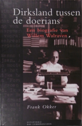 Seller image for Dirksland tussen de doerians. Een biografie van Willem Walraven. for sale by Gert Jan Bestebreurtje Rare Books (ILAB)