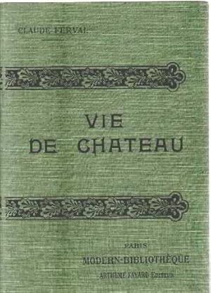 Seller image for Vie de chateau for sale by librairie philippe arnaiz