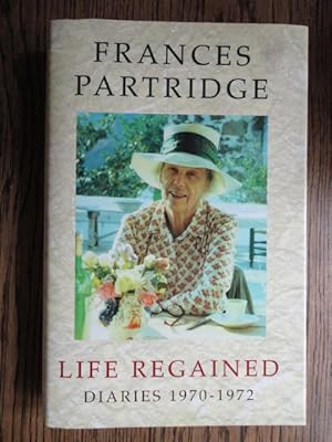 Life Regained : Diaries, 1970-1972