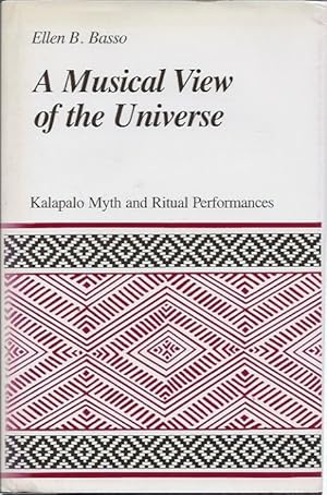 A Musical View of the Universe: Kalapalo Myth and Ritual Performances