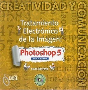 Imagen del vendedor de PHOTOSHOP 5 AVANZADO. TRATAMIENTO ELECTRNICO DE LA IMAGEN. No conserva CD-Rom. a la venta por angeles sancha libros