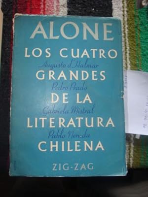 Seller image for Los cuatro grandes de la literatura chilena durante el siglo XX. for sale by Libros del cuervo