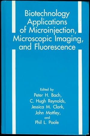 Seller image for Biotechnology Applications of Microinjection, Microscopic Imaging, and Fluorescence for sale by Bookmarc's