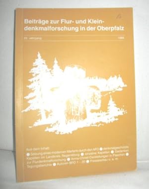 Bild des Verk�ufers f�r Beitr�ge zur Flur- und Kleindenkmalsforschung in der Oberpfalz 22. Jahrgang 1999 zum Verkauf von Antiquariat Zinnober