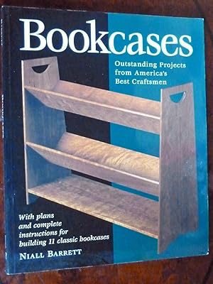 Bookcases: Outstanding Projects from America's Best Craftsmen. With plans and complete instructio...