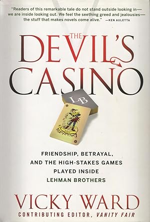 The Devil's Casino: Firendship, Betrayal, And The High-Stakes Games Played Inside Lehman Brothers