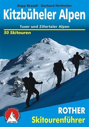 Skitourenführer Kitzbüheler Alpen. 50 Skitouren. Tuxer und Zillertaler Alpen.