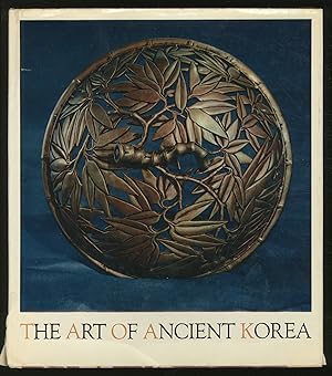 Bild des Verkufers fr The Art of Ancient Korea zum Verkauf von Between the Covers-Rare Books, Inc. ABAA