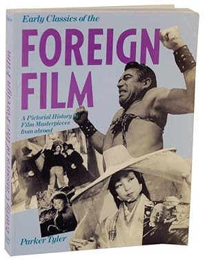 Early Classics of the Foregin Film: A Pictorial History of Film Masterpieces From Abroad