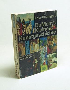 Seller image for DuMont's kleine Kunstgeschichte / Fritz Baumgart for sale by Versandantiquariat Buchegger