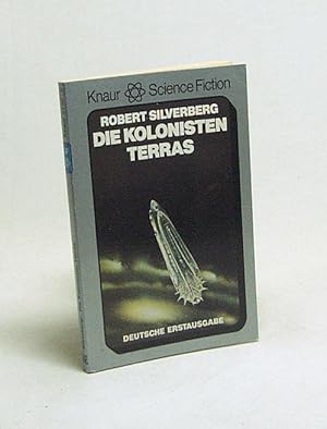 Seller image for Die Kolonisten Terras : Science-Fiction-Roman / Robert Silverberg for sale by Versandantiquariat Buchegger