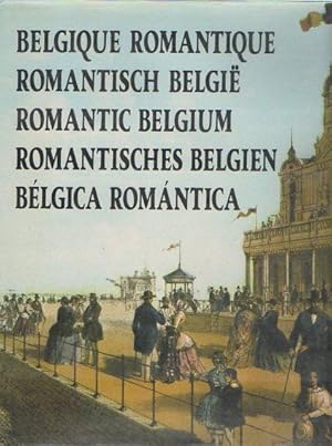 Seller image for Belgique Romantique / Romantisch Belgie / Romantic Belgium / Romantisches Belgien / Belgica Romantica for sale by Bookfeathers, LLC