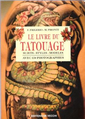 Seller image for Le Livre Du Tatouage : Sujets - Styles - Modles Avec 134 Photographies for sale by Au vert paradis du livre