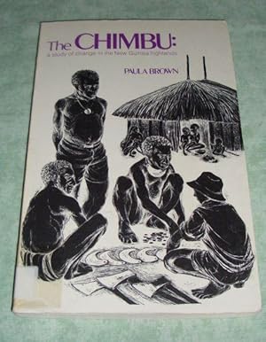 The Chimbu: a study of change in the New Guinea highlands.