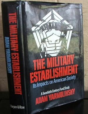 Seller image for The Military Establishment: Its Impacts on American Society for sale by The Wild Muse