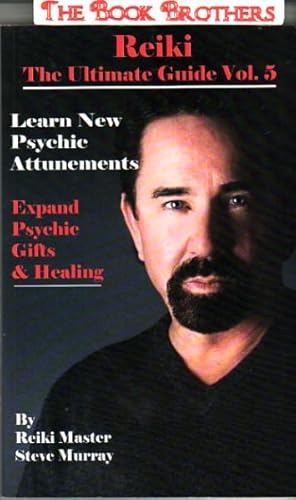 Seller image for Reiki,The Ultimate Guide Vol.5,Learn New Psychic Attunements,Expand Psychic Gifts & Healing for sale by THE BOOK BROTHERS