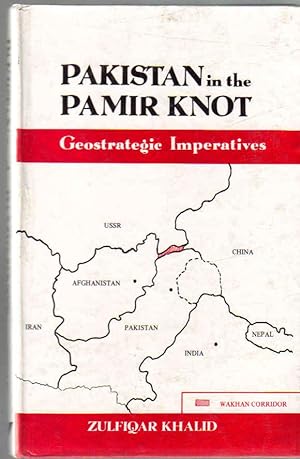 Pakistan in the Pamir Knot: Geostrategic Imperatives