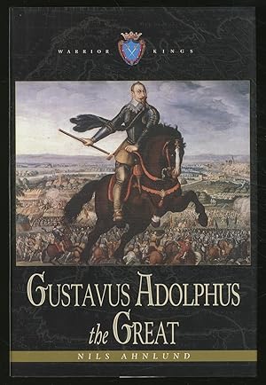 Image du vendeur pour Gustavus Adolphus the Great mis en vente par Between the Covers-Rare Books, Inc. ABAA