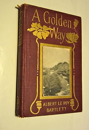 Image du vendeur pour A golden way: being notes and impressions on a journey through Ireland, Scotland and England. mis en vente par Viator Used and Rare Books