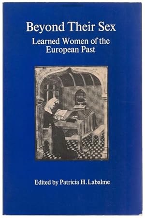 Seller image for Beyond Their Sex: Learned Women of the European Past for sale by Footnote Books