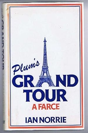 Seller image for Plum's Grand Tour, a farce for sale by Bailgate Books Ltd