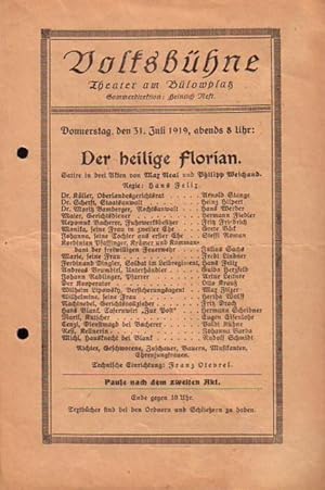 Bild des Verkufers fr Programmheft zu: Der heilige Florian. Satire in drei Akten. Regie: Hans Felix. Darsteller: Arnold Stange, Heinz Hilpert, Hans Werder, Hermann Fiedler, Grete Bck, Steffi Roman, Hertha Wolff, Eugen Eisenlohr, Johanna Barda u.v.a. Auffhrung am 31. Juli 1919 in: Volksbhne, Theater am Blowplatz , Berlin. Sommerdirektion: Heinrich Neft. zum Verkauf von Antiquariat Carl Wegner