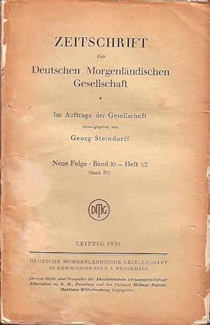 Bild des Verkufers fr Zeitschrift der Deutschen Morgenlndischen Gesellschaft, Bd. 85. Neue Folge Band 10 - Heft 1/2, 1931. zum Verkauf von Antiquariat Carl Wegner
