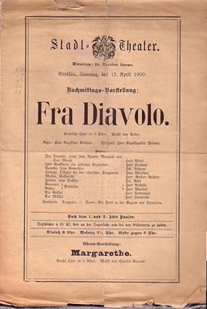 Imagen del vendedor de Programmzettel zu: Fra Diavolo. Komische Oper in drei Akten. Regie: Herr Kirchner. Dirigent: Herr Prwer. Auffhrung: Stadt - Theater am 15. April 1900. Direction: Theodor Loewe. (Aus der Breslauer Theater - Zeitung). a la venta por Antiquariat Carl Wegner