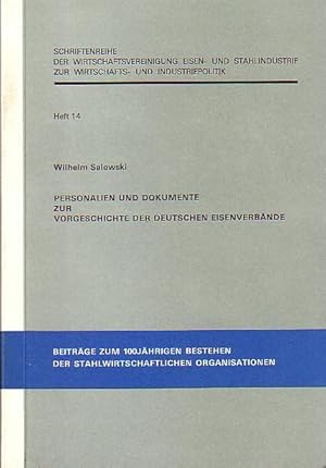 Bild des Verkufers fr Personalien und Dokumente zur Vorgeschichte der deutschen Eisenverbnde. zum Verkauf von Antiquariat Carl Wegner