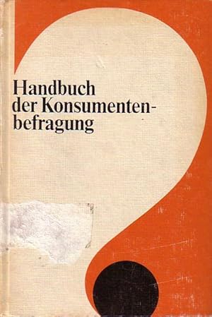 Imagen del vendedor de Handbuch der Konsumentenbefragung. a la venta por Antiquariat Carl Wegner