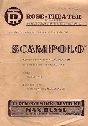 Bild des Verkufers fr Programmheft zu: Scampolo. Komdie in drei Akten. Neu bearbeitet von Karl Lerbs. Regie: Hans Hais. Bhnenbild: Wolfgang Znamenacek. Darsteller: Hans Hais, Nina Raven, Ferdinand Asper, Loni Rose, Hans Fenselau, Rotraut Richter, Alfred Ganzer, Paul Jenensch. Auffhrung des Rose - Theater in der Zeit vom 10.8. bis 1.9. 1940. Direktion: Paul Rose. zum Verkauf von Antiquariat Carl Wegner