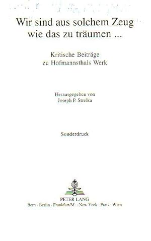 Seller image for Hofmannsthals 'Aufzeichnungen aus dem Nachlass (1899-1929)'. Sonderdruck aus: Wir sind aus solchem Zeug wie das zu trumen. Kritische Beitrge zu Hofmannsthals Werk. for sale by Antiquariat Carl Wegner