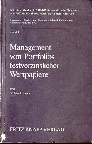 Seller image for Management von Portfolios festverzinslicher Wertpapiere. Mit Vorwort. (= Schriftenreihe der SGZ BANK Sdwestdeutsche Genossenschafts - Zentralbank AG, Frankfurt am Main / Karlsruhe, Band 4). for sale by Antiquariat Carl Wegner