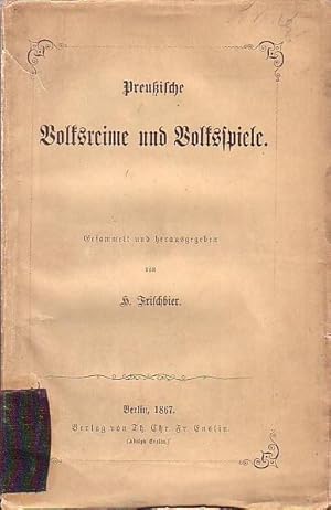 Seller image for Preuische Volksreime und Volksspiele. Gesammelt, herausgegeben und mit einem Vorwort von H. Frischbier. for sale by Antiquariat Carl Wegner