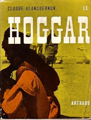 Imagen del vendedor de Le Hoggar. a la venta por Antiquariat Carl Wegner