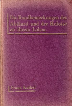 Seller image for Ablard (1079 - 1142) und Heloise. Die Randbemerkungen des Ablard und der Heloise zu ihrem Leben. Eine Novelle. (= Die Novellen - Reihe, Nr. 1) for sale by Antiquariat Carl Wegner