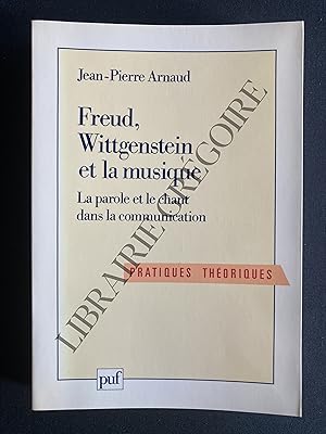 FREUD, WITTGENSTEIN ET LA MUSIQUE La parole et le chant dans la communication