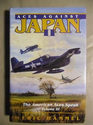 Seller image for Aces Against Japan II Vol. II : The American Aces Speak for sale by Dogs of War Booksellers