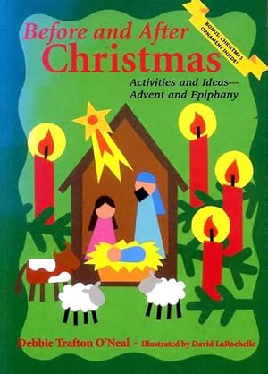 Seller image for BEFORE AND AFTER CHRISTMAS activities and ideas - Advent and Ephiphany for sale by Pendleburys - the bookshop in the hills