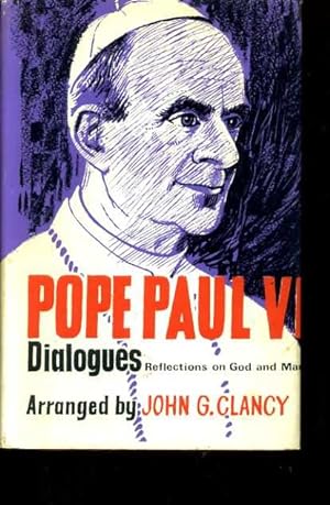 Seller image for POPE PAUL VI: DIALOGUES Reflections on God and Man for sale by Pendleburys - the bookshop in the hills