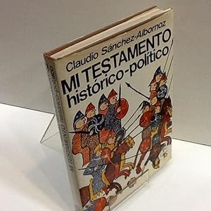 Seller image for MI TESTAMENTO HISTORICO POLITICO CLAUDIO SANCHEZ ALBORNOZ for sale by LIBRERIA ANTICUARIA SANZ