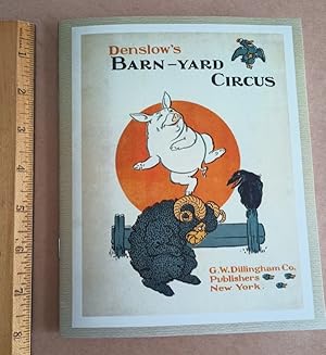 Denslow's Barn Yard Circus [Pictorial Children's Reader, Learning to Read, Skill Building, Replic...