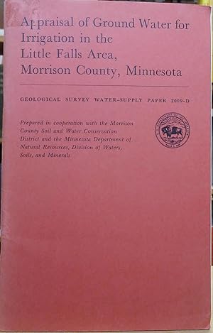 Appraisal of Ground Water for Irrigation in the Little Falls Area, Morrison County, Minnesota (Ge...