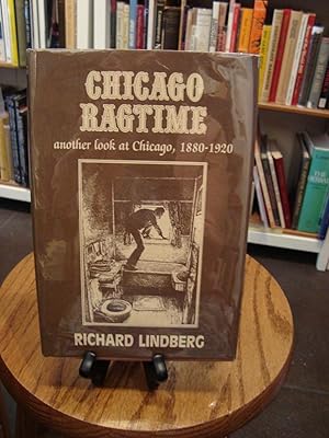 CHICAGO RAGTIME: ANOTHER LOOK AT CHICAGO, 1880-1920