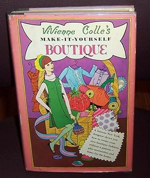 Seller image for Vivienne Colle's Make it Yourself Boutique for sale by Henry E. Lehrich