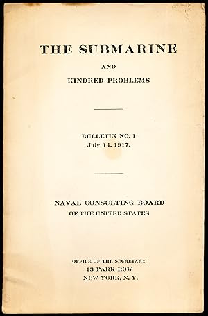 Seller image for THE SUBMARINE and Kindred Problems. Bulletin No. 1, July 14, 1917 for sale by Alkahest Books