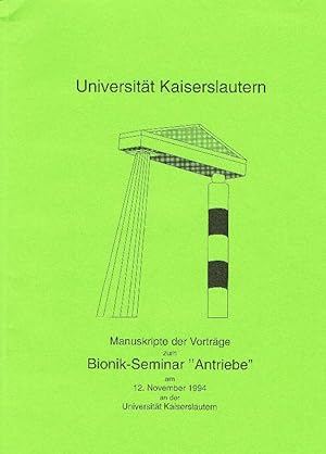 Manuskripte der Vorteäge zum Bionik-Seminar " Antriebe " am 12. November 1994 an der Universität ...