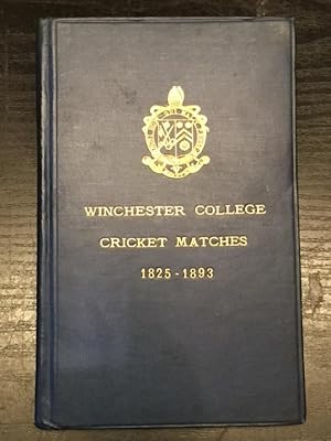 Bild des Verkufers fr Winchester College Public Schools Cricket Matches 1825 - 1893 zum Verkauf von Foster Books - Stephen Foster - ABA, ILAB, & PBFA