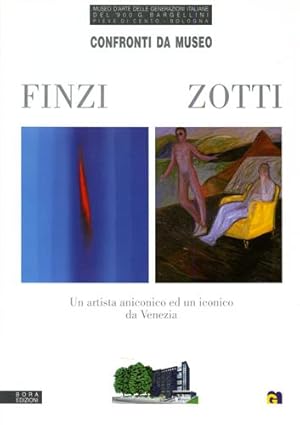 Seller image for Confronti da Museo. Ennio Finzi-Carmelo Zotti. Un artista aniconico ed un iconico da Venezia. for sale by FIRENZELIBRI SRL