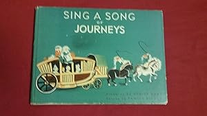 Seller image for SING A SONG OF JOURNEYS for sale by Betty Mittendorf /Tiffany Power BKSLINEN